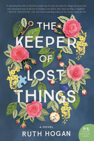 The Keeper of Lost Things (A Novel) by Ruth Hogan, 9780062473554