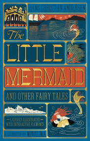 The Little Mermaid and Other Fairy Tales (MinaLima Edition) ((Illustrated with Interactive Elements)) by Hans Christian Andersen, MinaLima, 9780062692597