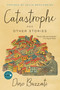 Catastrophe (And Other Stories) by Dino Buzzati, 9780062742735