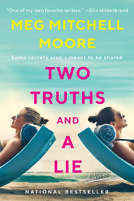 Two Truths and a Lie (A Novel) by Meg Mitchell Moore, 9780062840103