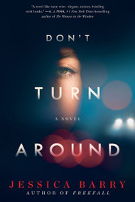 Don't Turn Around (A Novel) - 9780062874870 by Jessica Barry, 9780062874870