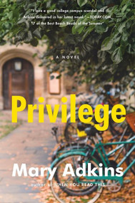 Privilege (A Novel) by Mary Adkins, 9780062887108