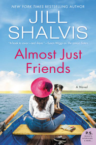 Almost Just Friends (A Novel) by Jill Shalvis, 9780062897800