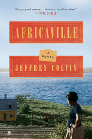 Africaville (A Novel) by Jeffrey Colvin, 9780062913715