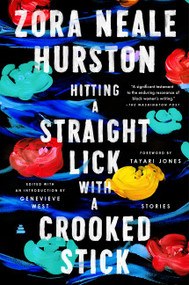 Hitting a Straight Lick with a Crooked Stick (Stories from the Harlem Renaissance) by Zora Neale Hurston, 9780062915801