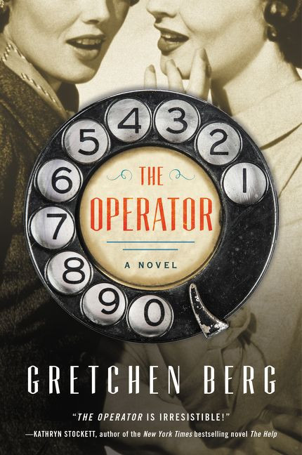 The Operator (A Novel) by Gretchen Berg, 9780062917195