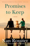 Promises to Keep (A Novel) by Nan Rossiter, 9780062917751