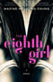 The Eighth Girl (A Novel) by Maxine Mei-Fung Chung, 9780062931139