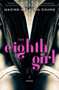The Eighth Girl (A Novel) by Maxine Mei-Fung Chung, 9780062931139