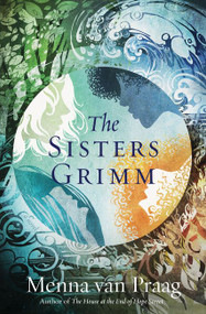 The Sisters Grimm (A Novel) by Menna van Praag, 9780062932464