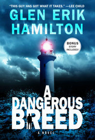 A Dangerous Breed (A Novel) by Glen Erik Hamilton, 9780062978523
