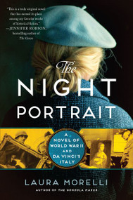 The Night Portrait (A Novel of World War II and da Vinci's Italy) by Laura Morelli, 9780062993571