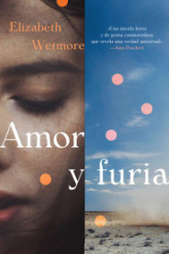 Valentine \ Amor y furia (Spanish Edition) by Elizabeth Wetmore, Aurora Lauzardo Ugarte, 9780062999788