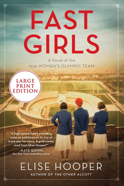 Fast Girls (A Novel of the 1936 Women's Olympic Team) by Elise Hooper, 9780063000070