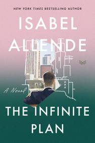The Infinite Plan (A Novel) by Isabel Allende, 9780063021761