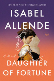 Daughter of Fortune (A Novel) by Isabel Allende, 9780063021747