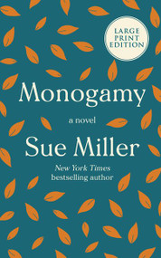 Monogamy (A Novel) - 9780063029675 by Sue Miller, 9780063029675