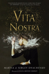 Vita Nostra (A Novel) by Marina & Sergey Dyachenko, 9780063054158