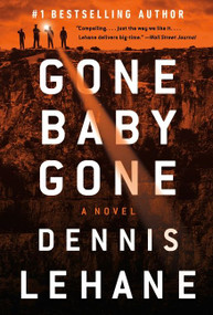 Gone, Baby, Gone (A Kenzie and Gennaro Novel) by Dennis Lehane, 9780063072923