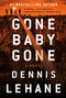 Gone, Baby, Gone (A Kenzie and Gennaro Novel) by Dennis Lehane, 9780063072923