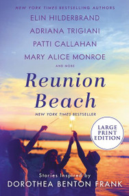 Reunion Beach (Stories Inspired by Dorothea Benton Frank) - 9780063090088 by Elin Hilderbrand, Adriana Trigiani, Patti Callahan Henry, Cassandra King, Nathalie Dupree, Marjory Wentworth, Mary Alice Monroe, Peter Frank, Victoria Benton Frank, William Richard Frank, 9780063090088