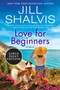 Love for Beginners (A Novel) - 9780063090392 by Jill Shalvis, 9780063090392