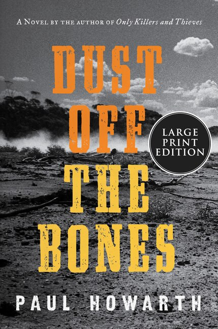 Dust Off the Bones (A Novel) - 9780063090569 by Paul Howarth, 9780063090569
