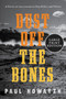 Dust Off the Bones (A Novel) - 9780063090569 by Paul Howarth, 9780063090569