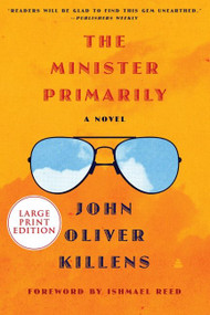 The Minister Primarily (A Novel) - 9780063090682 by John Oliver Killens, Ishmael Reed, 9780063090682