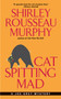 Cat Spitting Mad (A Joe Grey Mystery) by Shirley Rousseau Murphy, 9780061059896