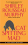 Cat Spitting Mad (A Joe Grey Mystery) by Shirley Rousseau Murphy, 9780061059896