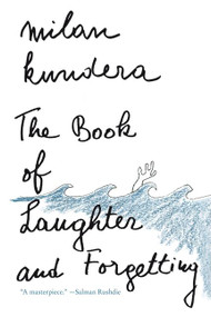 The Book of Laughter and Forgetting (A Novel) by Milan Kundera, 9780060932145