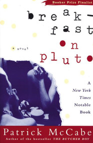 Breakfast on Pluto (A Novel) by Patrick McCabe, 9780060931582