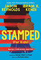 Stamped (For Kids) (Racism, Antiracism, and You) by Jason Reynolds, Ibram X. Kendi, Sonja Cherry-Paul, Rachelle Baker, 9780316167581