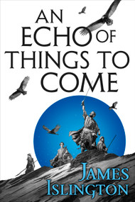 An Echo of Things to Come by James Islington, 9780316274135