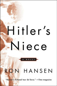 Hitler's Niece (A Novel) by Ron Hansen, 9780060932206