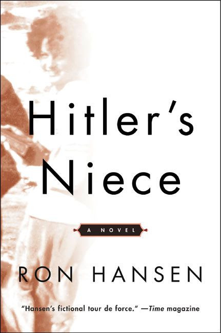 Hitler's Niece (A Novel) by Ron Hansen, 9780060932206