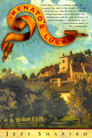 Renato's Luck (A Novel) by Jeff Shapiro, 9780060932190