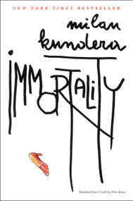 Immortality (A Novel) - 9780060932381 by Milan Kundera, 9780060932381