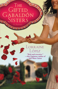 The Gifted Gabaldón Sisters by Lorraine López, 9780446699211