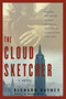 The Cloud Sketcher (A Novel) by Richard Rayner, 9780060956134