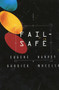 Fail Safe by Eugene Burdick, Harvey Wheeler, 9780880016544