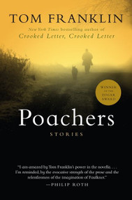 Poachers (Stories) by Tom Franklin, 9780688177713