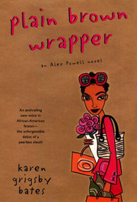 Plain Brown Wrapper (An Alex Powell Novel) by Karen G. Bates, 9780380808908