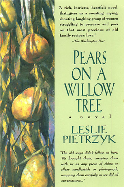 Pears on a Willow Tree by Leslie Pietrzyk, 9780380799107