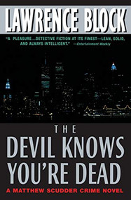 The Devil Knows You're Dead (A Matthew Scudder Crime Novel) by Lawrence Block, 9780380807598