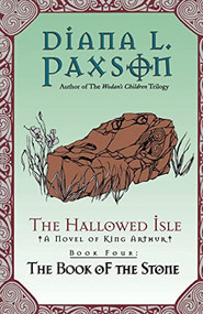 The Hallowed Isle Book Four (The Book of the Stone) by Diana L. Paxson, 9780380805488