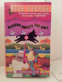 Murder Shoots the Bull (A Southern Sisters Mystery) by Anne George, 9780380801497