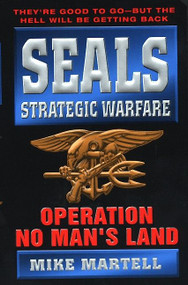 Seals Strategic Warfare: Operation No Man's Land by Mike Martell, 9780380808281