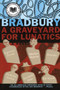 A Graveyard for Lunatics (Another Tale of Two Cities) by Ray Bradbury, 9780380812004